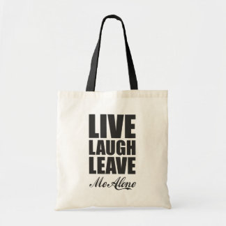Funny Ironic Quote Live Laugh Leave Me Alone Graph Tragetasche