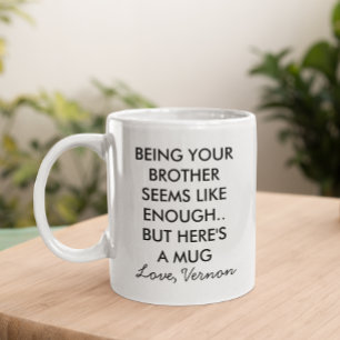 Funny ist dein Bruder Kaffeetasse