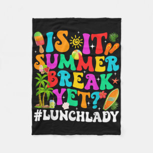 Funny ist es Sommer Break, aber Mittag Lady End of Fleecedecke
