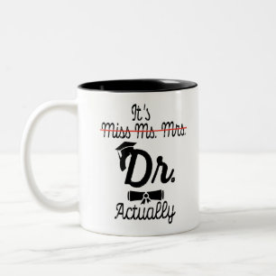Funny ist Frau Dr. Frau, eigentlich Phd Abschluss Zweifarbige Tasse