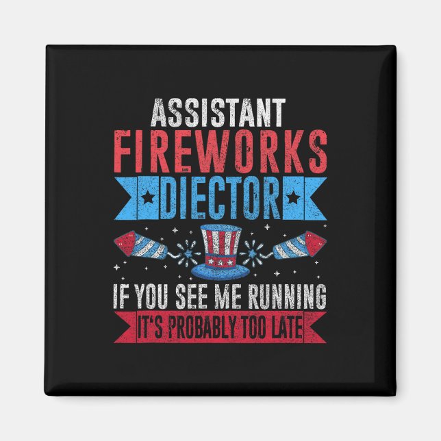 Funny Istant Fireworks Director I Run You Run 4th Magnet (Vorne)