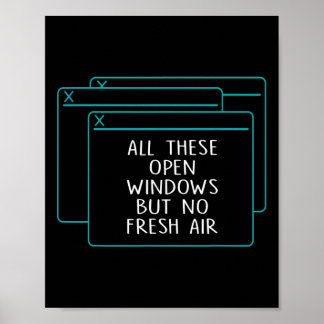 Funny It Coder all diese Open Windows ohne frische Poster