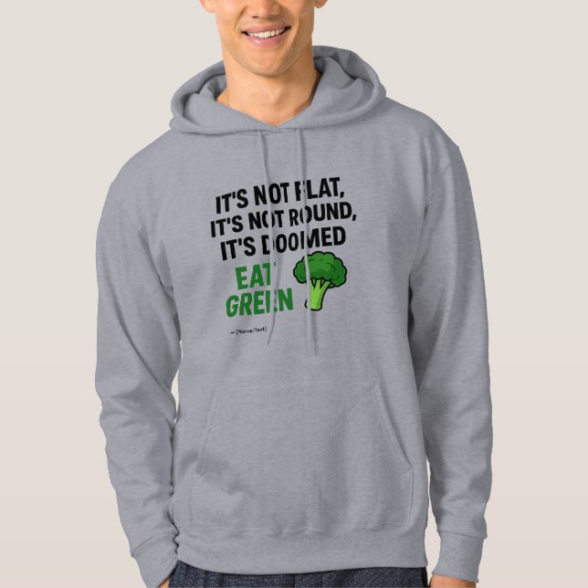 Funny “It’s Doomed, Eat Green” | Custom Name/Text  Hoodie (Vorderseite)