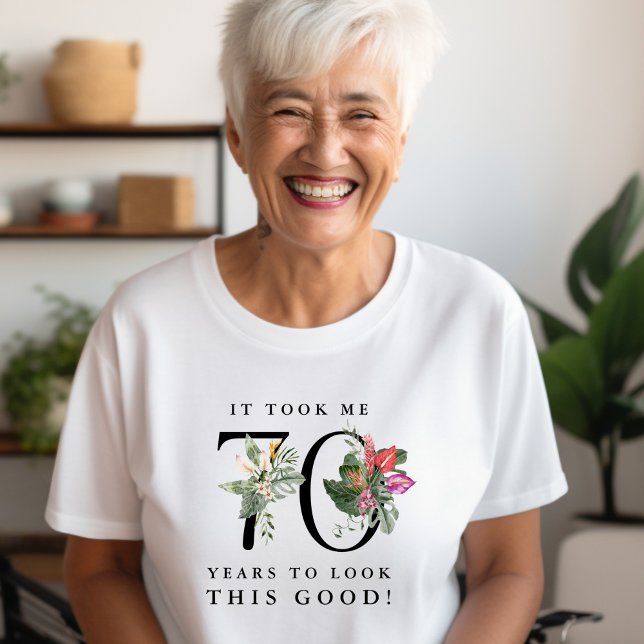 Funny It Took Me 70 Years to Look This Good!  T-Shirt (Von Creator hochgeladen)