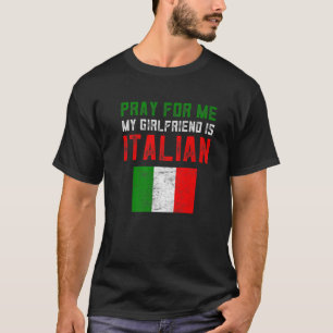 Funny Italian Gag Geschenke beten für mich Meine F T-Shirt
