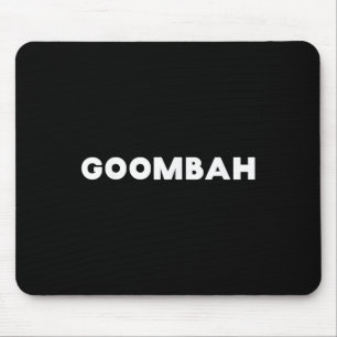 Funny Italian Redewendungen Goombah Nah Friend Mousepad