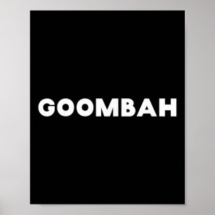 Funny Italian Redewendungen Goombah Nah Friend Poster