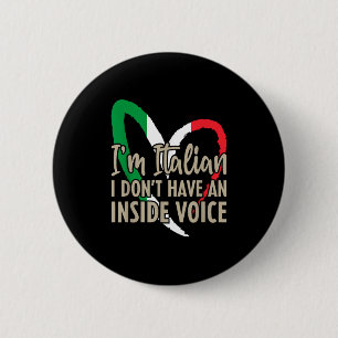 Funny Italy Flag Italienisch Ich habe nicht drinne Button