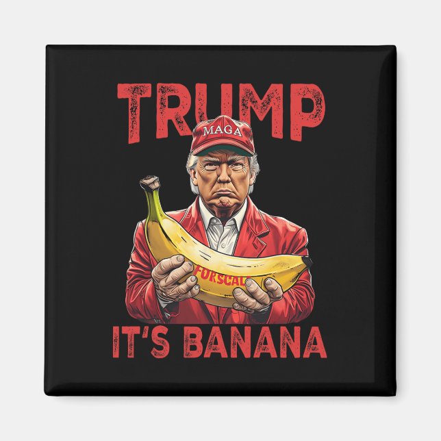 Funny It's Banana for Scales Trump Magnet (Vorne)