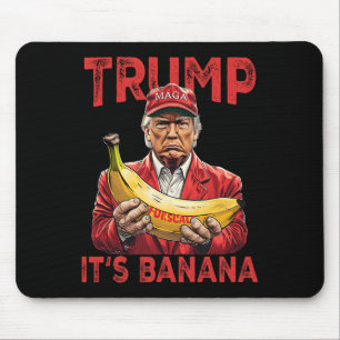 Funny It's Banana for Scales Trump Mousepad