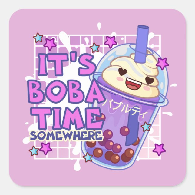 Funny "It's Boba Time Somewhere" Quadratischer Aufkleber (Vorderseite)