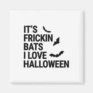 Funny It's Frickin Byts I Liebe Halloween Spooky F Magnet