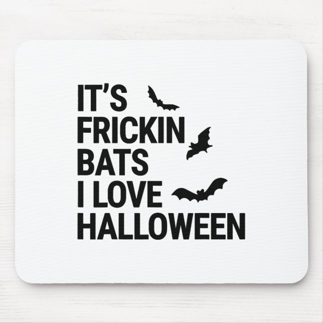 Funny It's Frickin Byts I Liebe Halloween Spooky F Mousepad (Vorne)