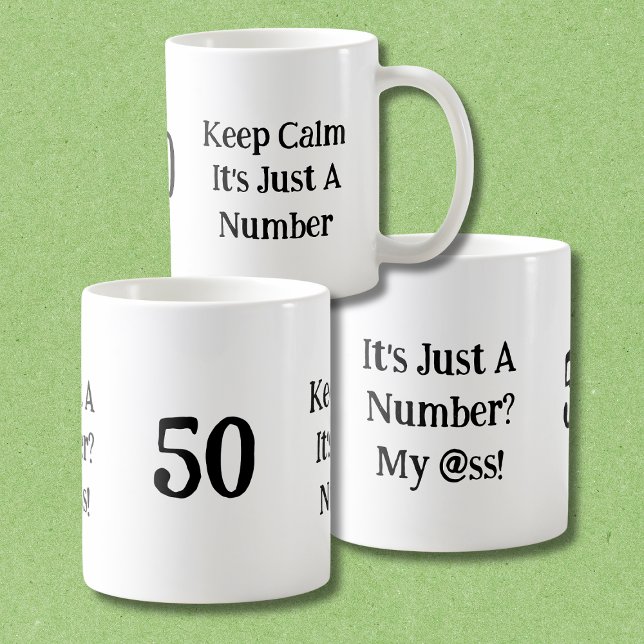 Funny It's Just A Number My @ss 50th Birthday  Kaffeetasse (Von Creator hochgeladen)
