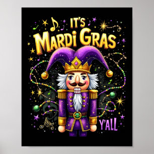 Funny It's Mardi Gras Y’all Nutcracker King Mardi Poster