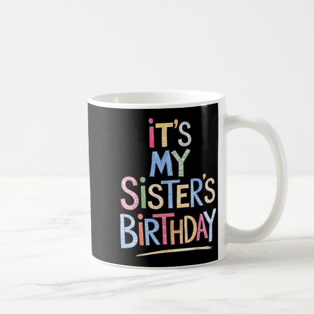 Funny It's My Sister's Birthday Sketch Pencil Arti Kaffeetasse (Rechts)