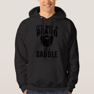 Funny It's Not A Beard It's A Saddle Beard Lover Hoodie