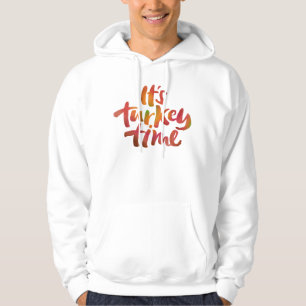 Funny It's Turkey Time Erntedank Dinner Sprichwort Hoodie