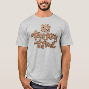 Funny It's Turkey Time Erntedank Dinner Sprichwort T-Shirt