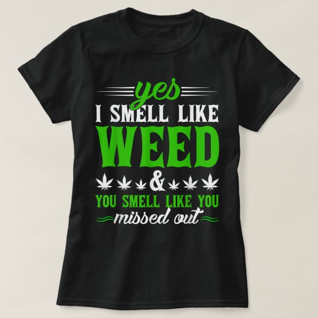 Funny ja, ich rieche wie Weed Sie riechen wie Sie  T-Shirt (Design vorne)