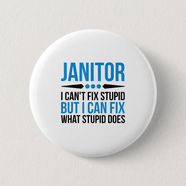 Funny Janitor - I Cant Fix Stud Button (Vorderseite)