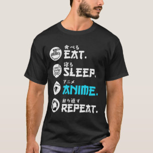 Funny Japanese Anime Eat Sleep Anime Wiederholung T-Shirt