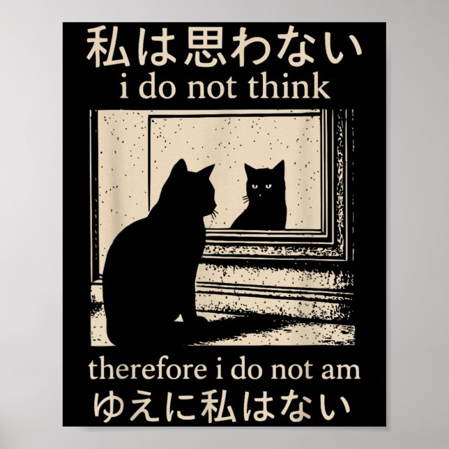 Funny Japanisch Cat Meme Ich glaube nicht, daher d Poster (Vorne)