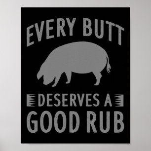 Funny jeden Hintern verdient einen guten Rub Gesch Poster