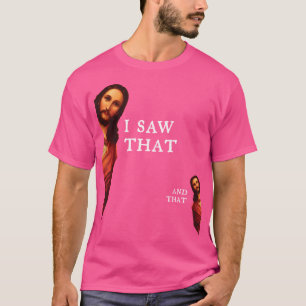 Funny Jesus Bible Best Joke Zitat - Ich sah das un T-Shirt