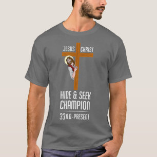 Funny Jesus Christ Hide Seek Champion Atheism T-Shirt
