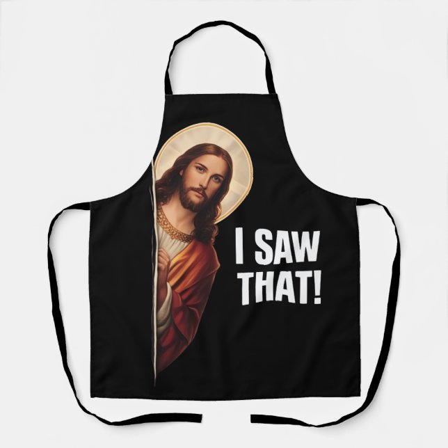 Funny Jesus "I Saw That" Christian meme design Schürze (Vorderseite)