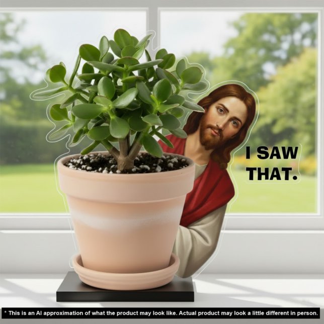Funny Jesus I Saw That Humor Joke 2D Desk Statue Freistehende Fotoskulptur (Jesus I Saw That peeking out behind plant pot planter funny home decor statue sculpture statuette)