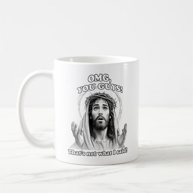 Funny Jesus Meme OMG Das ist nicht, was ich gesagt Kaffeetasse (Links)