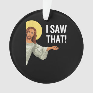 Funny Jesus Meme sah ich, dass Christlicher Zitat  Ornament