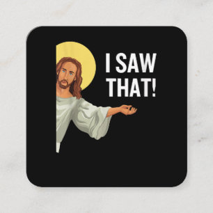 Funny Jesus Meme sah ich, dass Christlicher Zitat Quadratische Visitenkarte