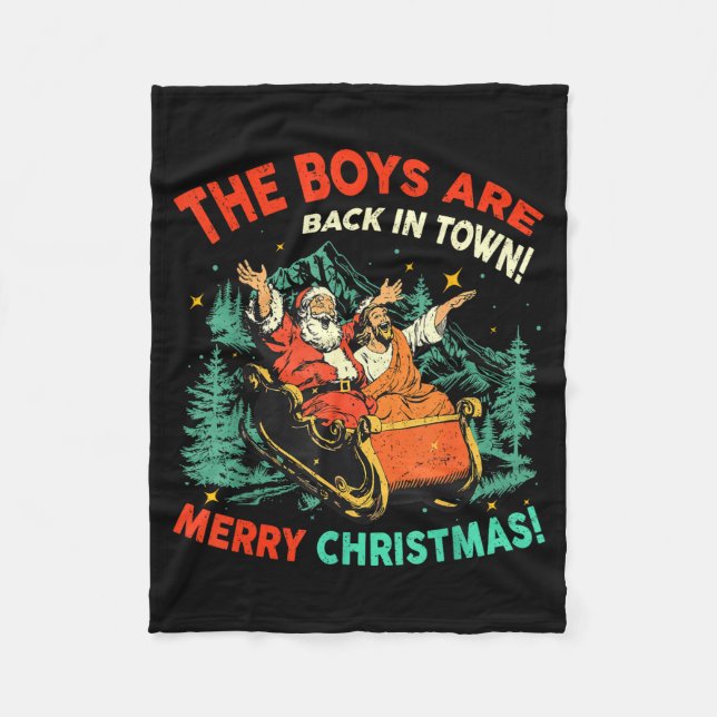 Funny Jesus Santa The Boys Are Back In Town Merry  Fleecedecke (Vorderseite)