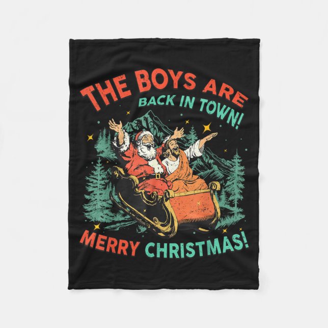 Funny Jesus Santa The Boys Are Back In Town Merry  Fleecedecke (Vorderseite)