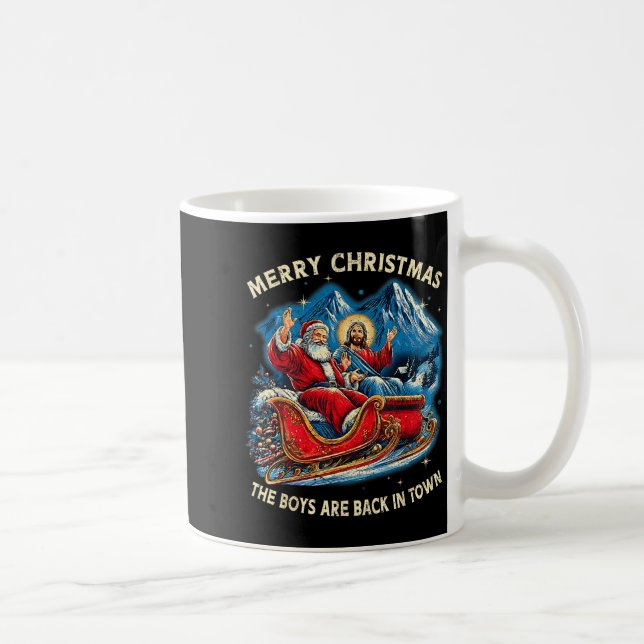 Funny Jesus Santa The Boys Are Back In Town Merry  Kaffeetasse (Rechts)