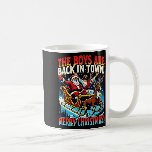 Funny Jesus Santa The Boys Are Back In Town Merry  Kaffeetasse (Rechts)