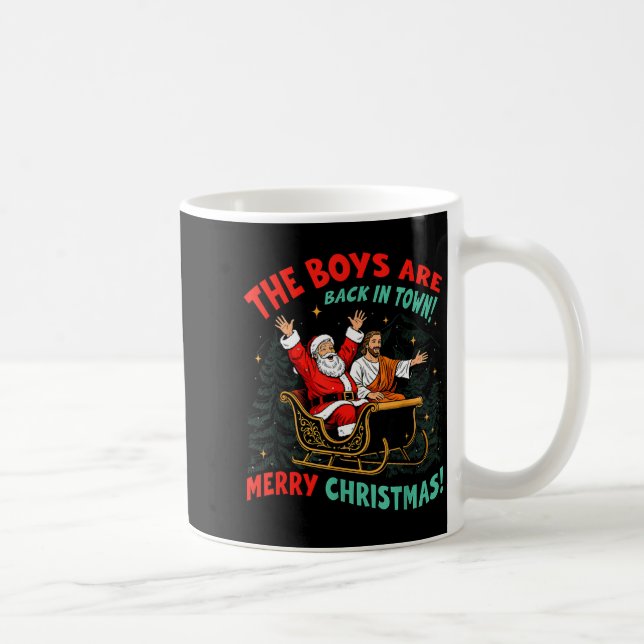 Funny Jesus Santa The Boys Are Back In Town Merry  Kaffeetasse (Rechts)