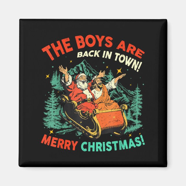 Funny Jesus Santa The Boys Are Back In Town Merry  Magnet (Vorne)