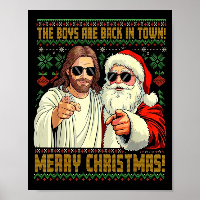 Funny Jesus Santa The Boys Are Back In Town Merry  Poster (Vorne)