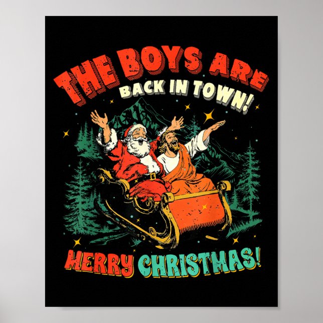 Funny Jesus Santa The Boys Are Back In Town Merry  Poster (Vorne)