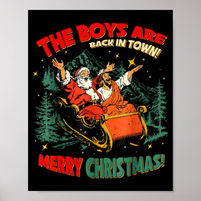 Funny Jesus Santa The Boys Are Back In Town Merry  Poster (Vorne)