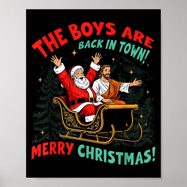 Funny Jesus Santa The Boys Are Back In Town Merry  Poster (Vorne)