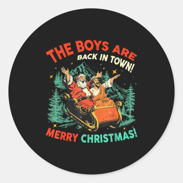 Funny Jesus Santa The Boys Are Back In Town Merry  Runder Aufkleber (Vorderseite)