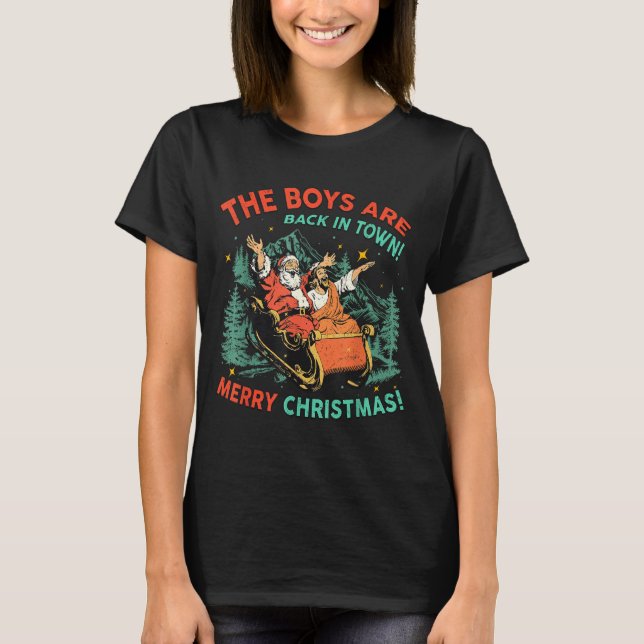 Funny Jesus Santa The Boys Are Back In Town Merry  T-Shirt (Vorderseite)