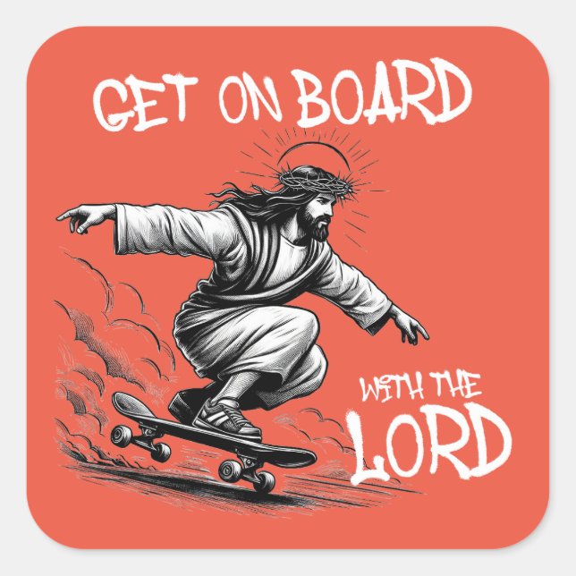 Funny Jesus Skateboard Steigen Sie mit Jesus an Bo Quadratischer Aufkleber (Vorderseite)