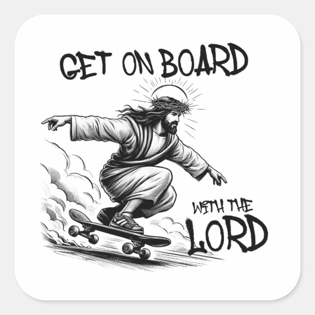 Funny Jesus Skateboard Steigen Sie mit Jesus an Bo Quadratischer Aufkleber (Vorderseite)
