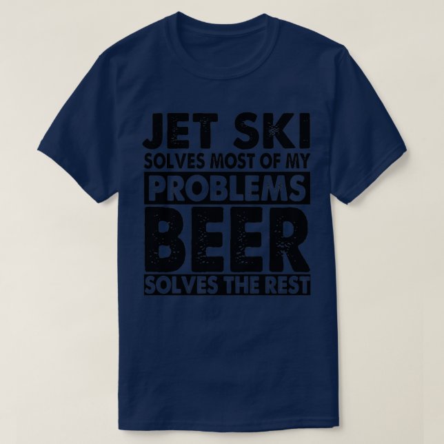 Funny Jet ski and Beer löst meine Probleme Jet ski T-Shirt (Design vorne)